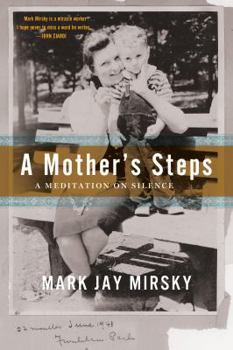 Paperback A Mother's Steps: A Meditation on Silence Book