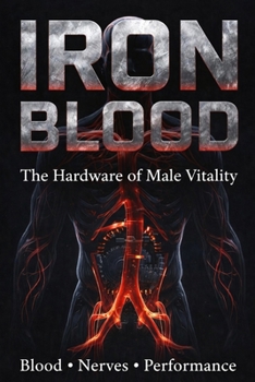 Paperback Iron Blood: The Hardware of Male Vitality Book