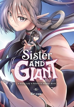 Paperback Sister and Giant: A Young Lady Is Reborn in Another World, Vol. 6 Book