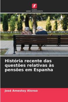 Paperback História recente das questões relativas às pensões em Espanha [Portuguese] Book