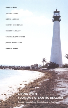Paperback Living with Florida's Atlantic Beaches: Coastal Hazards from Amelia Island to Key West Book