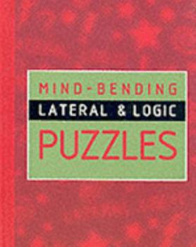 Hardcover Mind-bending Lateral and Logic Puzzles Book