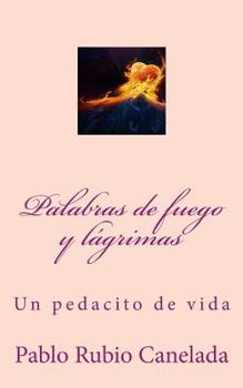 Paperback Palabras de fuego y lagrimas [Spanish] Book