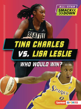 Paperback Tina Charles vs. Lisa Leslie: Who Would Win? Book