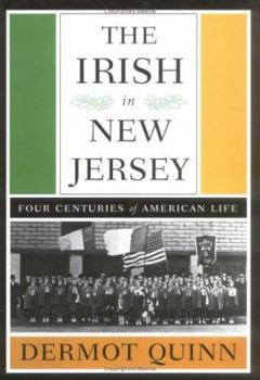 The Irish in New Jersey: Four Centuries of American Life, First Paperback Edition
