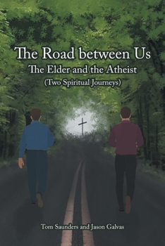 The Road between Us: The Elder and the Atheist