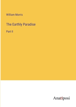 The Earthly Paradise: Part II