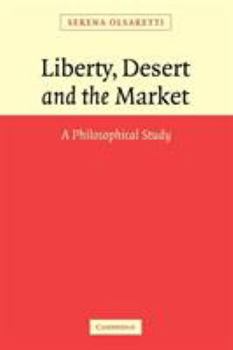 Paperback Liberty, Desert and the Market: A Philosophical Study Book