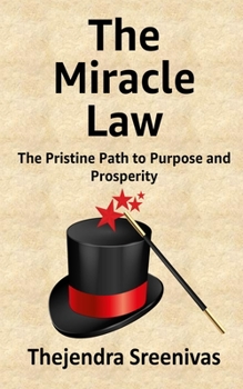 Paperback The Miracle Law: The Pristine Path to Purpose and Prosperity Book