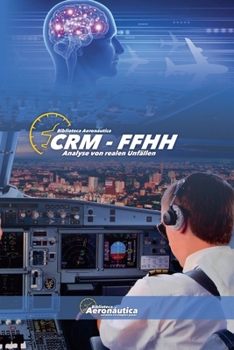 CRM - FFHH Analyse von realen Unfällen (German Edition)