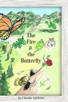 Paperback The Fire & the Butterfly Book