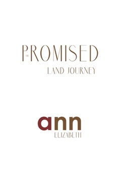Paperback The Promised Land Journey - Ann Elizabeth Book