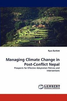 Paperback Managing Climate Change in Post-Conflict Nepal Book