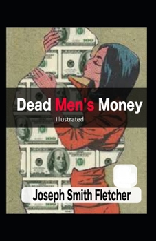 Dead Men's Money Illustrated