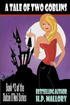 Paperback A Tale of Two Goblins (Dulcie O'Neil) Book