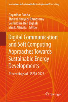 Hardcover Digital Communication and Soft Computing Approaches Towards Sustainable Energy Developments: Proceedings of Isseta 2023 Book
