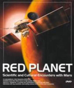 Red Planet: Scientific and Cultural Encounters with Mars