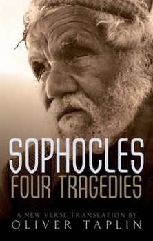 Hardcover Sophocles: Four Tragedies: Oedipus the King, Aias, Philoctetes, Oedipus at Colonus Book