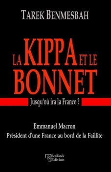 Paperback LA KIPPA ET LE BONNET, jusqu'où ira la France ? [French] Book