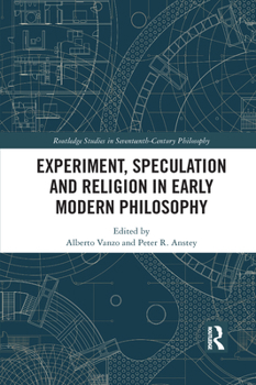 Paperback Experiment, Speculation and Religion in Early Modern Philosophy Book