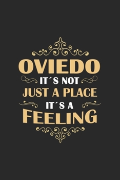 Paperback Oviedo Its not just a place its a feeling: Spain - notebook - 120 pages - dot grid Book