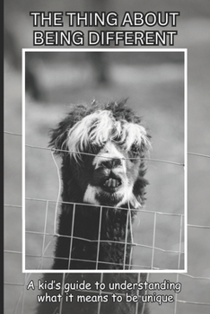 Paperback The Thing About Being Different: A kid's guided to understanding what it means to unique [Large Print] Book
