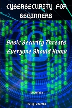 Paperback Cybersecurity for Beginners: Basic Security Threats Everyone Should Know Book