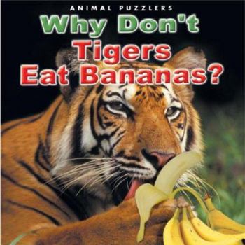 Hardcover Why Don't Tigers Eat Bananas? Book