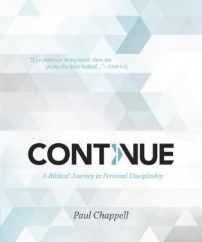 Paperback Continue: A Biblical Journey in Personal Discipleship Book