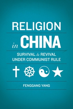 Paperback Religion in China: Survival and Revival Under Communist Rule Book