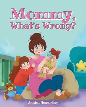 Paperback Mommy, What's Wrong? Book