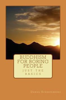 Paperback Buddhism for Boring People: Just the Basics Book