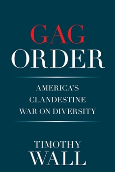 Paperback Gag Order: America's Clandestine War on Diversity Book