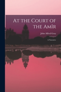 Paperback At the Court of the Amîr: A Narrative Book