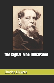 Paperback The Signal-Man Illustrated Book