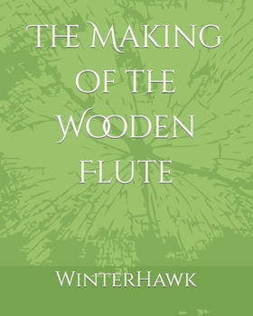 Paperback The Making of the Wooden Flute Book