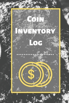Paperback Coin Inventory Log: Collectors Coin Log Book for Cataloging Collections - 60 Pages - Coin Collection Notebook Book