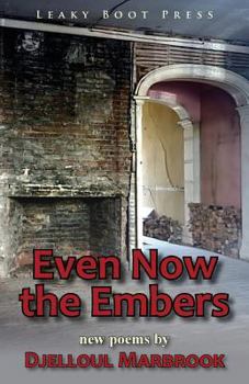 Paperback Even Now the Embers Book