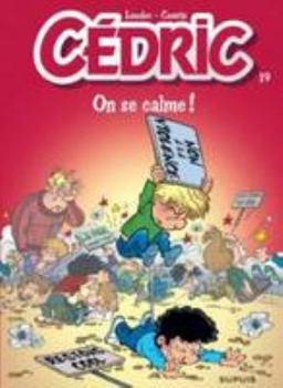 On se calme ! - Book #19 of the Cédric