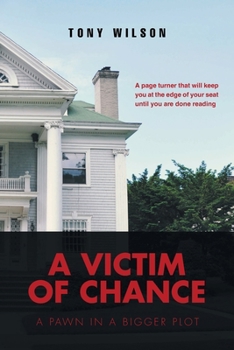 Paperback A Victim Of Chance: A Pawn in a Bigger Plot Book