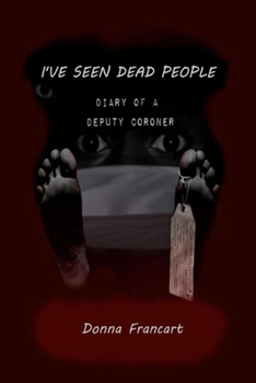 Paperback I've Seen Dead People: Diary of a Deputy Coroner Book