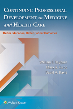 Paperback Continuing Professional Development in Medicine and Health Care: Better Education, Better Patient Outcomes Book