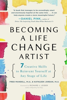 Paperback Becoming a Life Change Artist: 7 Creative Skills to Reinvent Yourself at Any Stage of Life Book