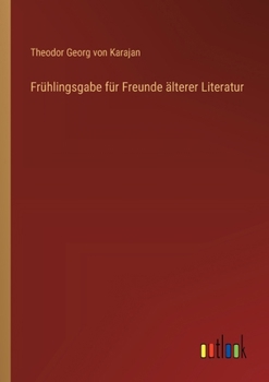 Frühlingsgabe für Freunde älterer Literatur (German Edition)