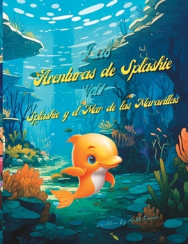 Paperback Splashie y el Mar de las Maravillas [Spanish] Book