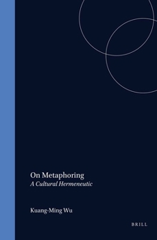 Hardcover On Metaphoring: A Cultural Hermeneutic Book