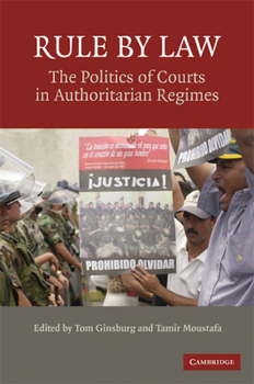 Paperback Rule by Law: The Politics of Courts in Authoritarian Regimes Book