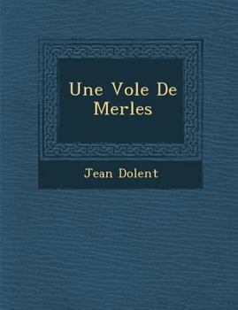 Paperback Une Vol E de Merles [French] Book