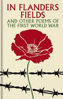 Hardcover In Flanders Fields and Other Poems of the First World War Book