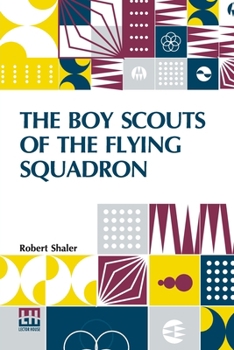 Paperback The Boy Scouts Of The Flying Squadron Book